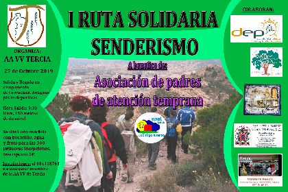 La Asociacin de Vecinos de Tercia ha organizado para este prximo domingo, 27 de octubre, la ''I Ruta Solidaria de Senderismo'' a beneficio de Apat Lorca