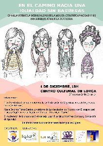 El Centro Cultural acoge maana la conferencia ''La desigualdad de la mujer con discapacidad y su discriminacin en la sociedad'' dentro de la campaa #Lorca25N